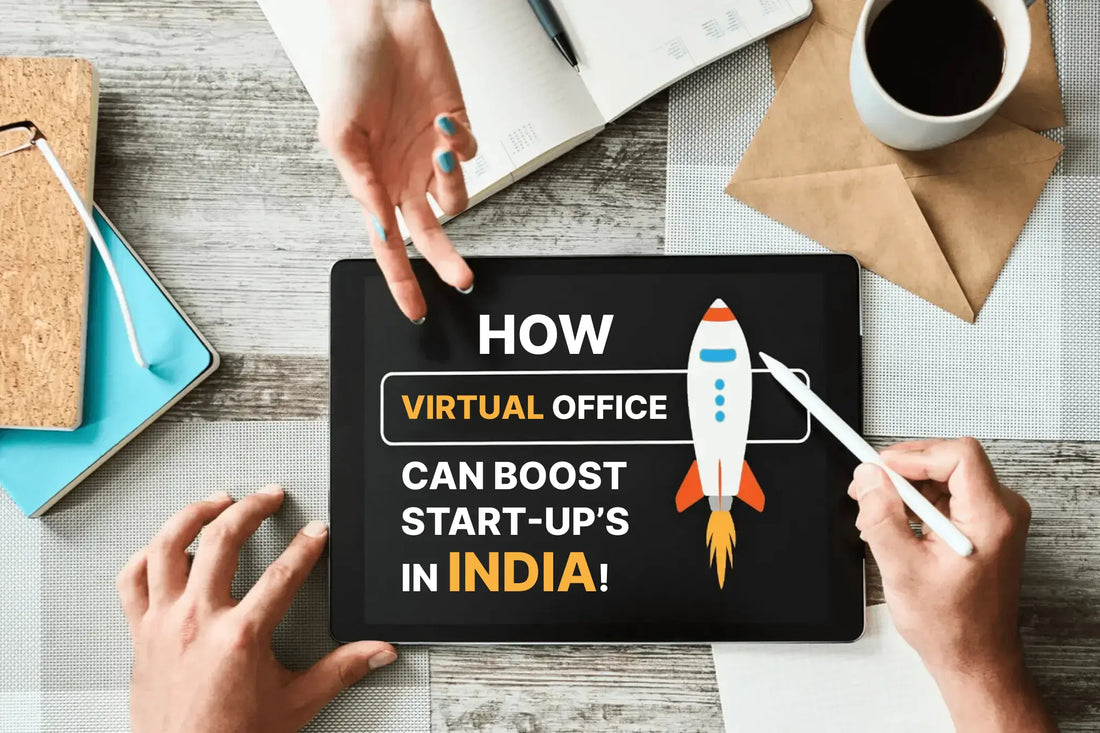HOW A VIRTUAL OFFICE ADDRESS CAN BOOST YOUR START-UP’S CREDIBILITY IN INDIA?